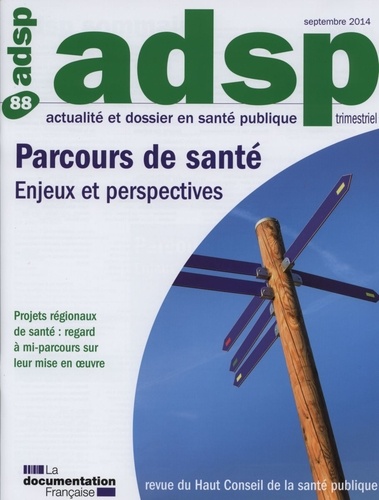  HCSP - ADSP N° 88, Septembre 2014 : Parcours de santé : enjeux et perspectives.