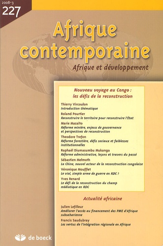 Thierry Vircoulon et Roland Pourtier - Afrique contemporaine N° 227/2008-3 : Nouveau voyage au Congo : les défis de la reconstruction.