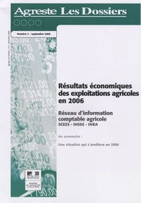  La Documentation Française - Agreste Les Dossiers N° 2, Septembre 2008 : Résultats économiques des exploitations agricoles en 2006.