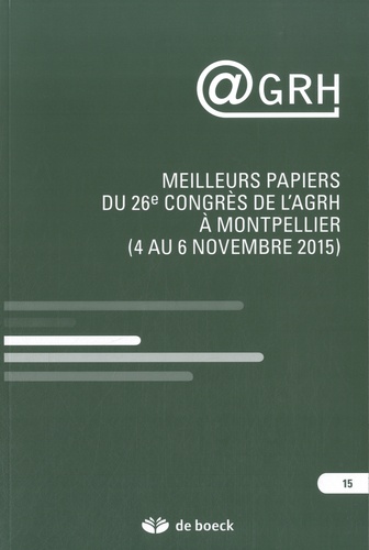 François Pichault - AGRH N° 15/2015 : Meilleurs papiers du 26e Congrès de l'AGRH à Montpellier (4 au 6 novembre 2015).