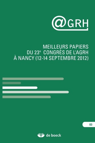 François Pichault - AGRH N° 3 : Meilleurs papiers du 23e congrès de l'AGRH à Nancy (12-14 septembre 2012).