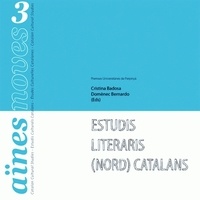 Cristina Badosa et Domènec Bernardo - Aïnes Noves N° 3/2010 : Estudis literaris (nord) catalans.