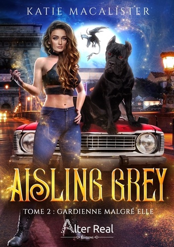 Aisling Grey Tome 2 Gardienne malgré elle