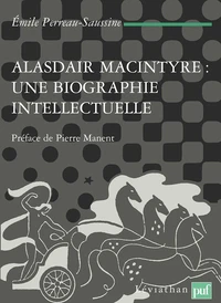 Alasdair MacIntyre : une biographie intellectuelle. Introduction aux critiques contemporaines du libéralisme