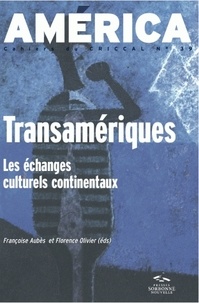 Hervé Le Corre - America N° 39 : Transamériques - Les échanges culturels continentaux.