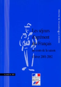 Les séjours d'agrément des français au cours de la saison d'hiver 2001-2002