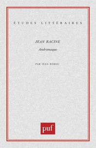 Andromaque, Jean Racine