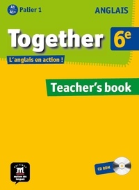 Fabienne de Senti - Anglais 6e Together - Teacher's book. 1 Cédérom