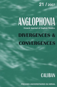 Xavier Pons et Philippe Birgy - Anglophonia N° 21/2007 : Divergences et convergences.