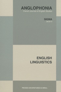 Wilfrid Rotgé et Nathalie Vincent-Arnaud - Anglophonia N° 28/2010 : English Linguistics.