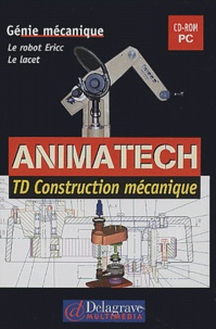 Animatech : TD Construction mécanique. Le robot Ericc, Le lacet, CD-ROM.pdf