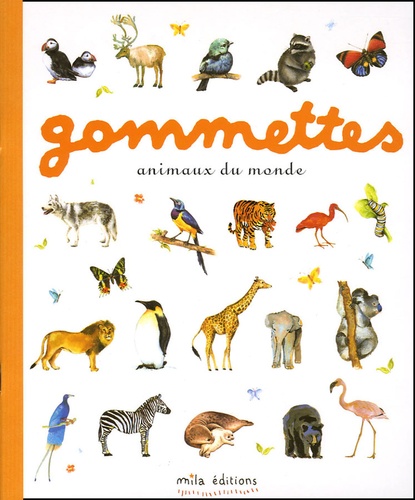 Animaux du monde - Gommettes de Mila - Livre - Decitre