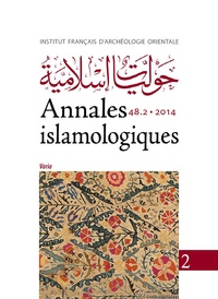  IFAO - Annales islamologiques N° 48-2/2014 : Varia.