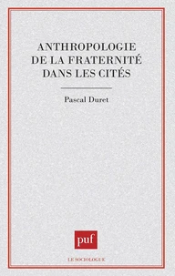 Anthropologie de la fraternité dans les cités