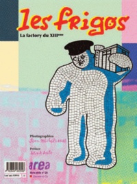 Jean-Michel Labat - Area revue)s( Hors série N° 29 : Les Frigos - La factory du XIIIe.