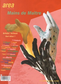 Alin Avila - Area revue)s( N° 31, Automne-hiver 2015 : Mains de maître - Artiste/artisan, quel débat ?.