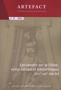 Les savoirs sur la Chine, entre terrain et bibliothèques (XVIe-XIXe siècles)