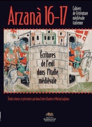 Anna Fontes Baratto et Marina Gagliano - Arzanà N° 16-17 : Ecritures de l'exil dans l'Italie médiévale.