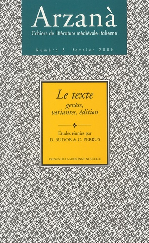 Dominique Budor et Claude Perrus - Arzanà N° 5, Février 2000 : Le texte - Genèse, variantes, édition.