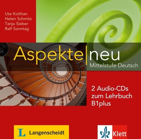 Ute Koithan et Helen Schmitz - Aspekte neu B1 plus. 2 CD audio