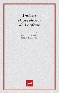 Autisme et psychoses de l'enfant