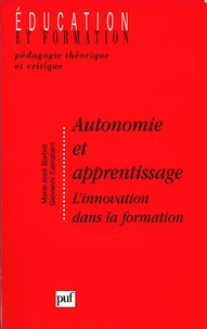 AUTONOMIE ET APPRENTISSAGE. L'innovation dans la formation
