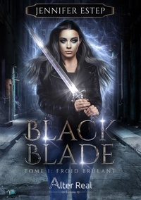 Jenifer Estep - Black Blade Tome 1 : Froid brûlant.