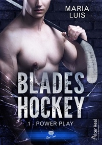 Maria Luis - Blades Hockey Tome 1 : Power Play.