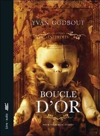 Yvan Godbout - Boucle d'or. 1 CD audio MP3