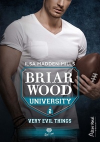Ilsa Madden-Mills - Briarwood Academy Tome 2 : Very Evil Things.