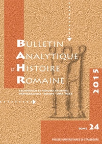 Caroline Février et Michel Matter - Bulletin analytique d'histoire romaine N° 24/2015 : .