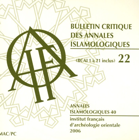  IFAO - Bulletin critique des annales islamologiques N° 22 : .