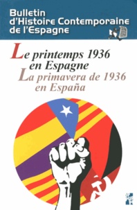 Eduardo Gonzalez Calleja - Bulletin d'Histoire Contemporaine de l'Espagne N° 48 : Le printemps 1936 en Espagne.