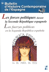 Juan Avilés Farré - Bulletin d'Histoire Contemporaine de l'Espagne N° 51 : Les forces politiques durant la Seconde République espagnole.