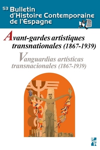 Paul Aubert - Bulletin d'Histoire Contemporaine de l'Espagne N° 53 : Avant-gardes artistiques transnationales (1867-1939).