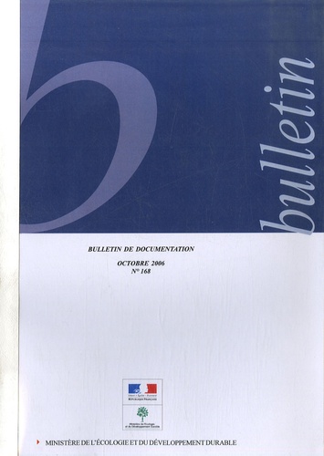  Ministère de l'Ecologie - Bulletin de Documentation N° 168, Octobre 2006 : .