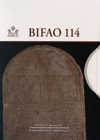 Béatrix Midant-Reynes - Bulletin de l'IFAO N° 114 : Numéro en 2 volumes.
