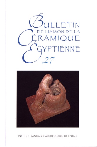 Sylvie Marchand - Bulletin de liaison de la céramique égyptienne N° 27 : .