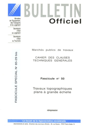  Ministère Economie et Finances et  Ministère de l'Urbanisme - Cahier des clauses techniques générales N° 50 : Marchés publics de travaux - Fascicule spécial N° 85-29 bis.