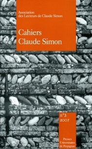 Jean-Yves Laurichesse - Cahiers Claude Simon N° 3/2007 : .