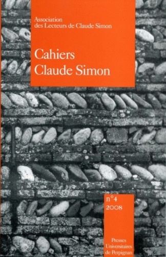 Jean-Yves Laurichesse et Wolfram Nitsch - Cahiers Claude Simon N° 4/2008 : Claude Simon à la lumière de Georges Bataille.