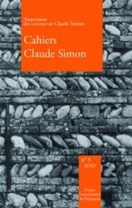 Anne-Yvonne Julien - Cahiers Claude Simon N° 6/2010 : .