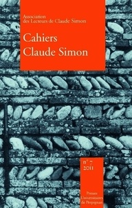 Anne-Yvonne Julien - Cahiers Claude Simon N° 7/2011 : .