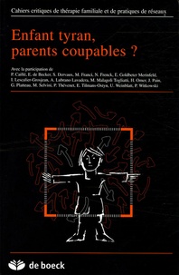 Emmanuel de Becker - Cahiers critiques de thérapie familiale et de pratiques de réseaux N° 34 : Enfant tyran, parents coupables ?.