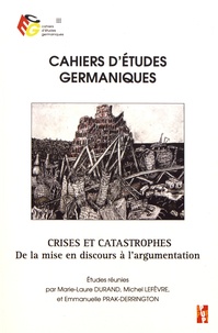 Marie-Laure Durand et Michel Lefèvre - Cahiers d'études germaniques N° 73 : Crises et catastrophes - De la mise en discours à l'argumentation.