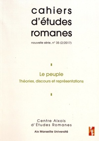 Théa Picquet et Pascal Gandoulphe - Cahiers d'études romanes N° 35/2017 : Le peuple - Théories, discours et représentations.