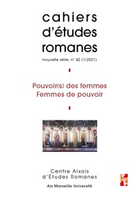Colette Collomp et Pascal Gandoulphe - Cahiers d'études romanes N° 42/2021 : Pouvoir(s) des femmes, femmes de pouvoir.