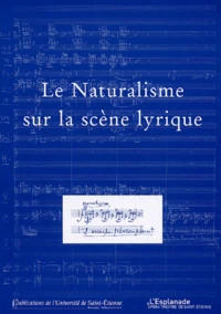 Le Naturalisme sur la scène lyrique