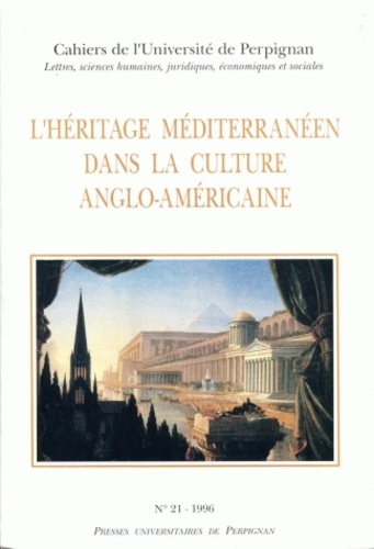 Paul Carmignani - Cahiers de l'université de Perpignan N° 21, 1996 : L'héritage méditerranéen dans la culture anglo-américaine.