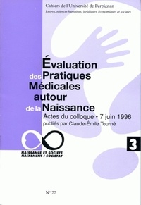 Claude-Emile Tourné - Cahiers de l'université de Perpignan N° 22, 1997 : Naissance et société - Tome 3, Evaluation des pratiques médicales autour de la naissance.